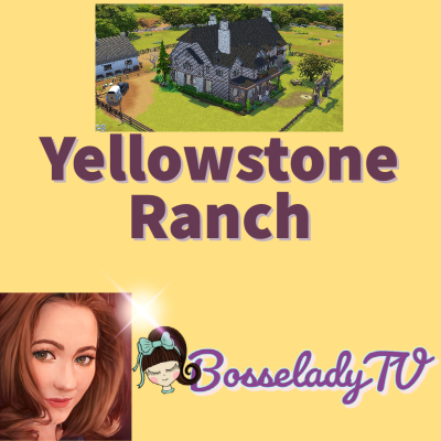 Yellowstone Ranch – BosseladyTV